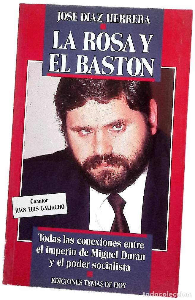 Libros: La rosa y el bast&oacute;n todas las conexiones entre el imperio de Miguel Dur&aacute;n y el poder socialista