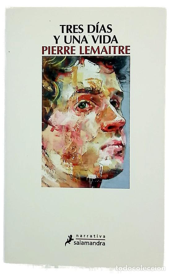 Libri di seconda mano: Tres d&iacute;as y una vida - Lemaitre, Pierre; Soriano Marco, Jos&eacute; Antonio