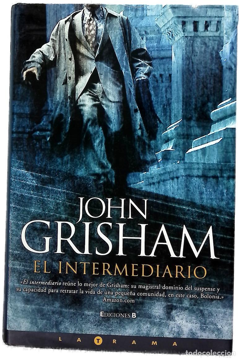 Libros: El intermediario - Grisham, John