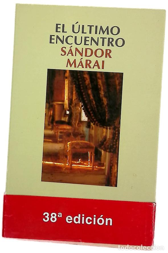 Libros: El &uacute;ltimo encuentro - M&aacute;rai, S&aacute;ndor