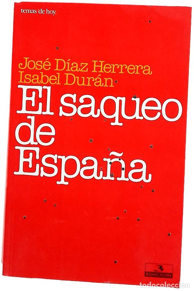 Libros: El saqueo de Espa&ntilde;a - D&iacute;az Herrera, Jos&eacute;; Dur&aacute;n, Isabel