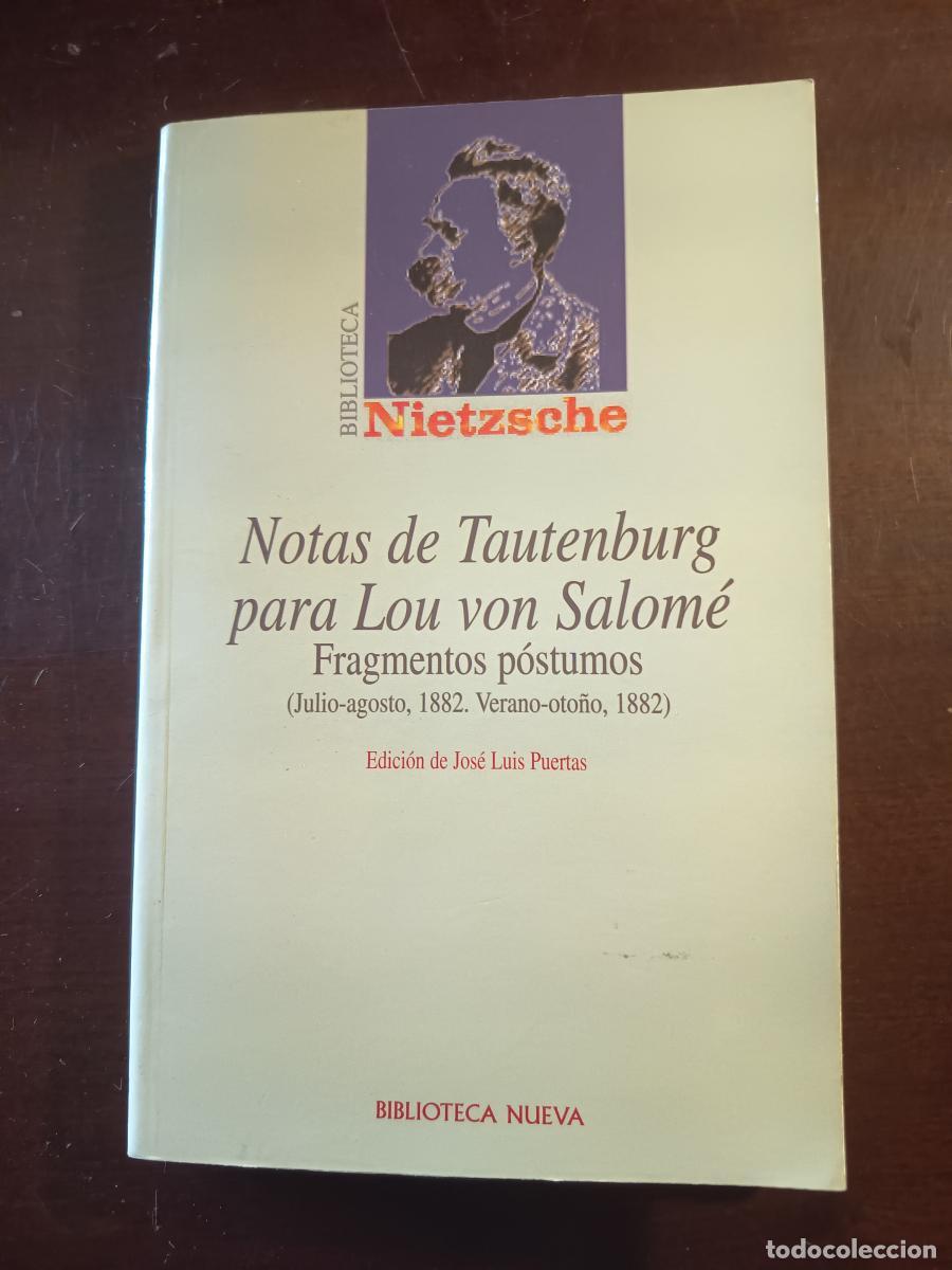 Livros em segunda m&atilde;o: NOTAS DE TAUTENBURG PARA LOU VON SALOM&Eacute;. FRAGMENTOS P&Oacute;STUMOS (JULIO-AGOSTO, 1882. VERANO-OTO&Ntilde;O, 1882
