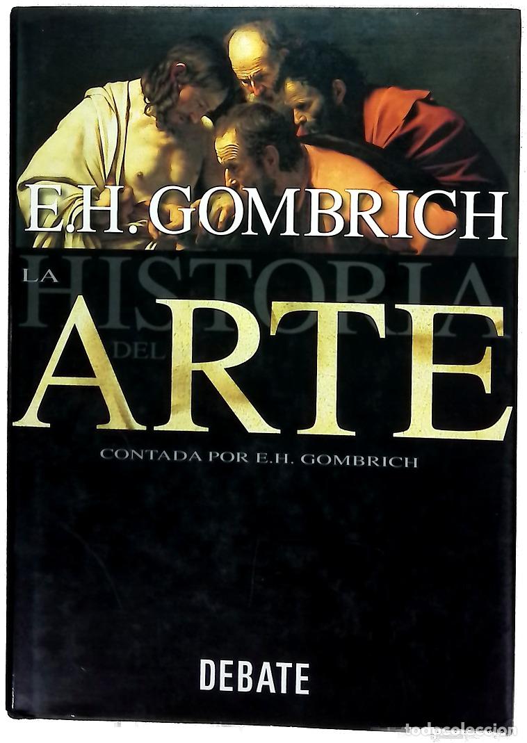 Libri di seconda mano: La Historia del Arte - Gombrich, E. H; Santos Torroella, Rafael