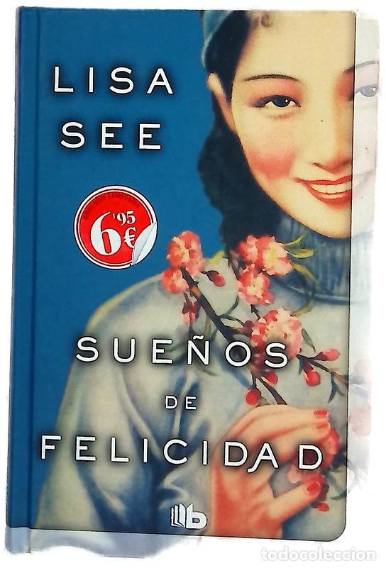 Libros: Sue&ntilde;os de felicidad - See, Lisa; Valle, Efr&eacute;n del