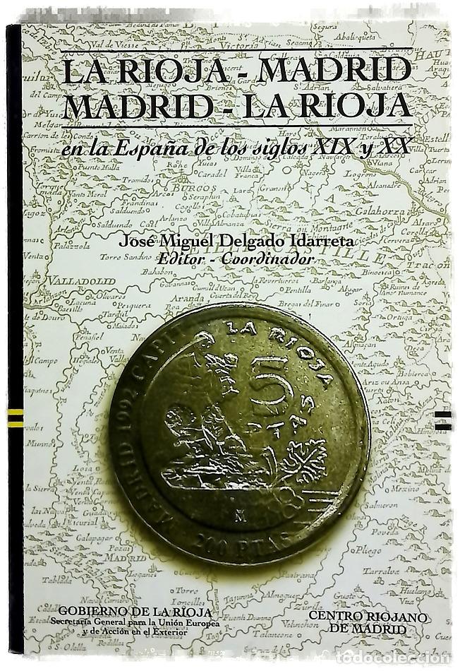 Libros: La Rioja-Madrid, Madrid-La Rioja en la Espa&ntilde;a de los siglos XIX y XX