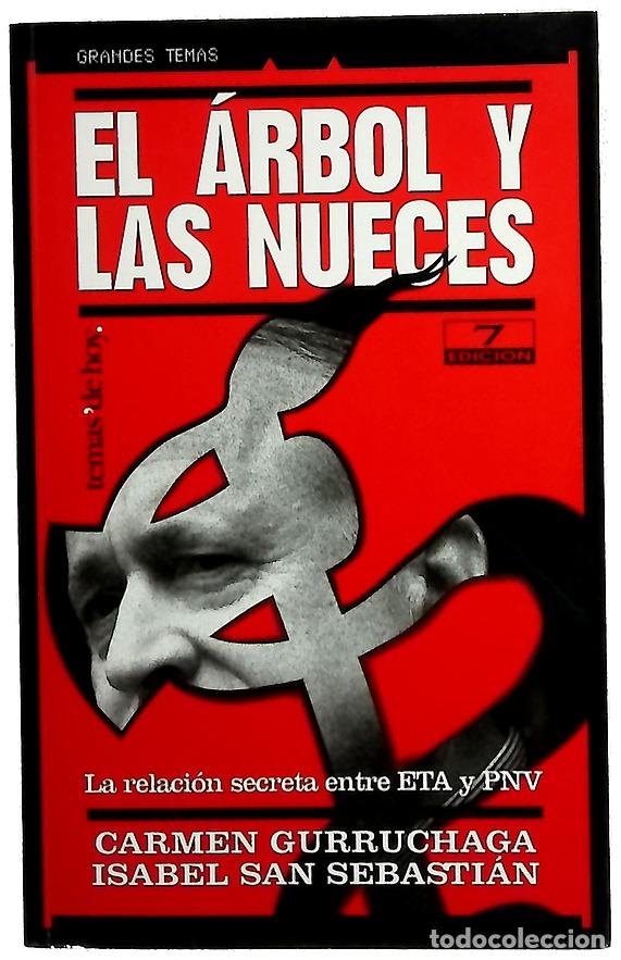 Libros: El &aacute;rbol y las nueces la relaci&oacute;n secreta entre ETA y PNV