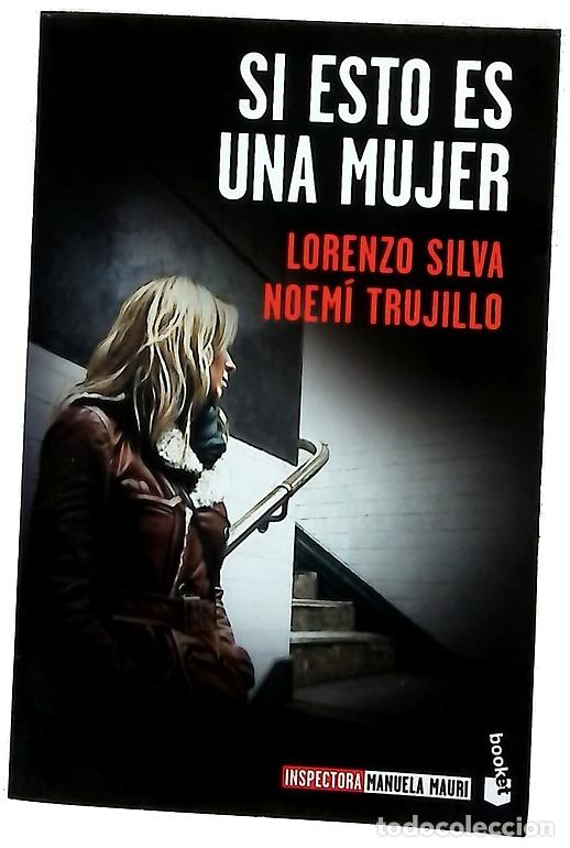 Libri di seconda mano: Si esto es una mujer - Silva, Lorenzo; Trujillo Giacomelli, Noem&iacute;