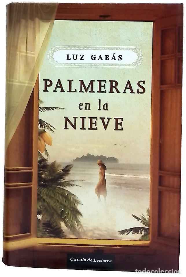 Libros: Palmeras en la nieve - Gab&aacute;s, Luz