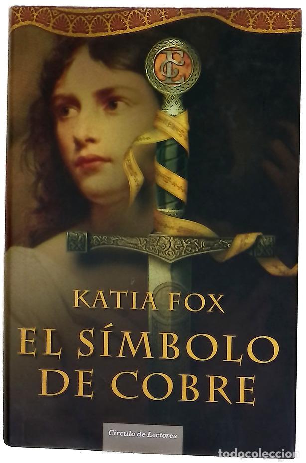 Libros: El s&iacute;mbolo de cobre - Fox, Katia