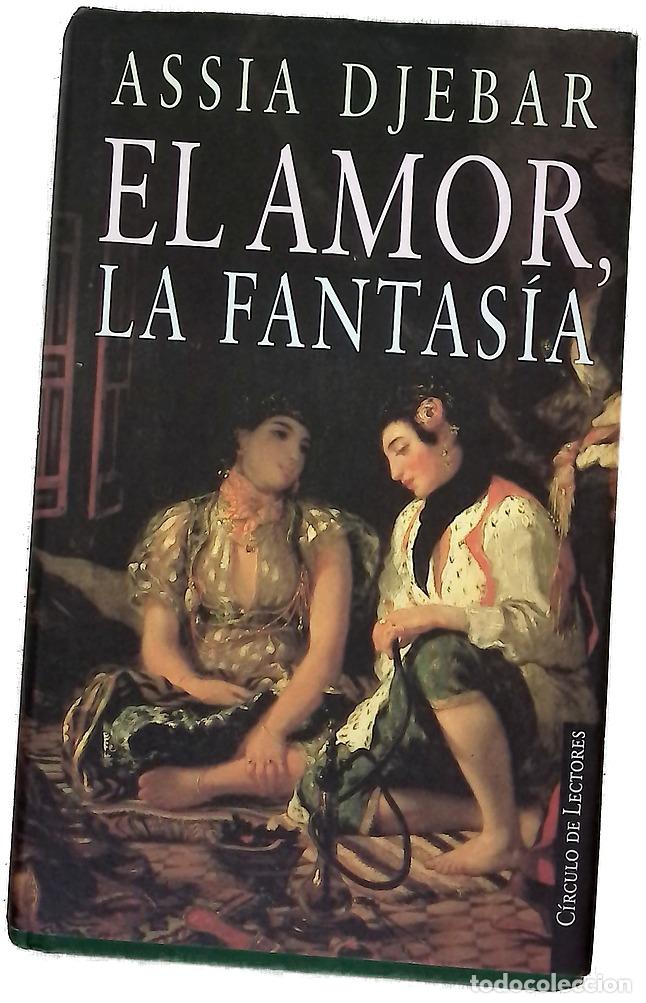 books: El amor, la fantas&iacute;a - Djebar, Assia
