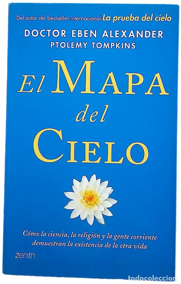 books: El mapa del cielo : c&oacute;mo la ciencia, la religi&oacute;n y la gente corriente demuestran la existencia de...