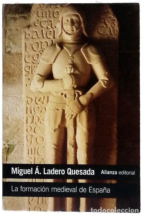 books: La formaci&oacute;n medieval de Espa&ntilde;a : territorios, regiones, reinos