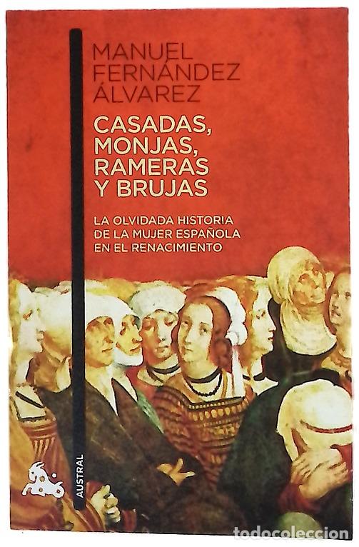 books: Casadas, monjas, rameras y brujas la olvidada historia de la mujer espa&ntilde;ola en el Renacimiento