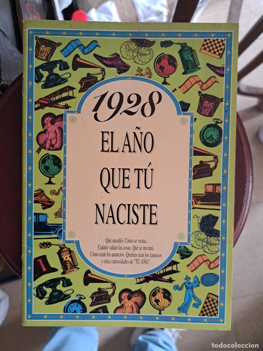 Libros: 1928 EL A&Ntilde;O QUE TU NACISTE