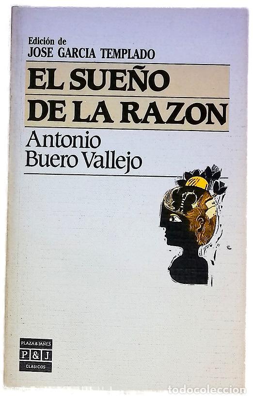 Libros: El sue&ntilde;o de la raz&oacute;n - Buero Vallejo, Antonio; Garc&iacute;a Templado, Jos&eacute;