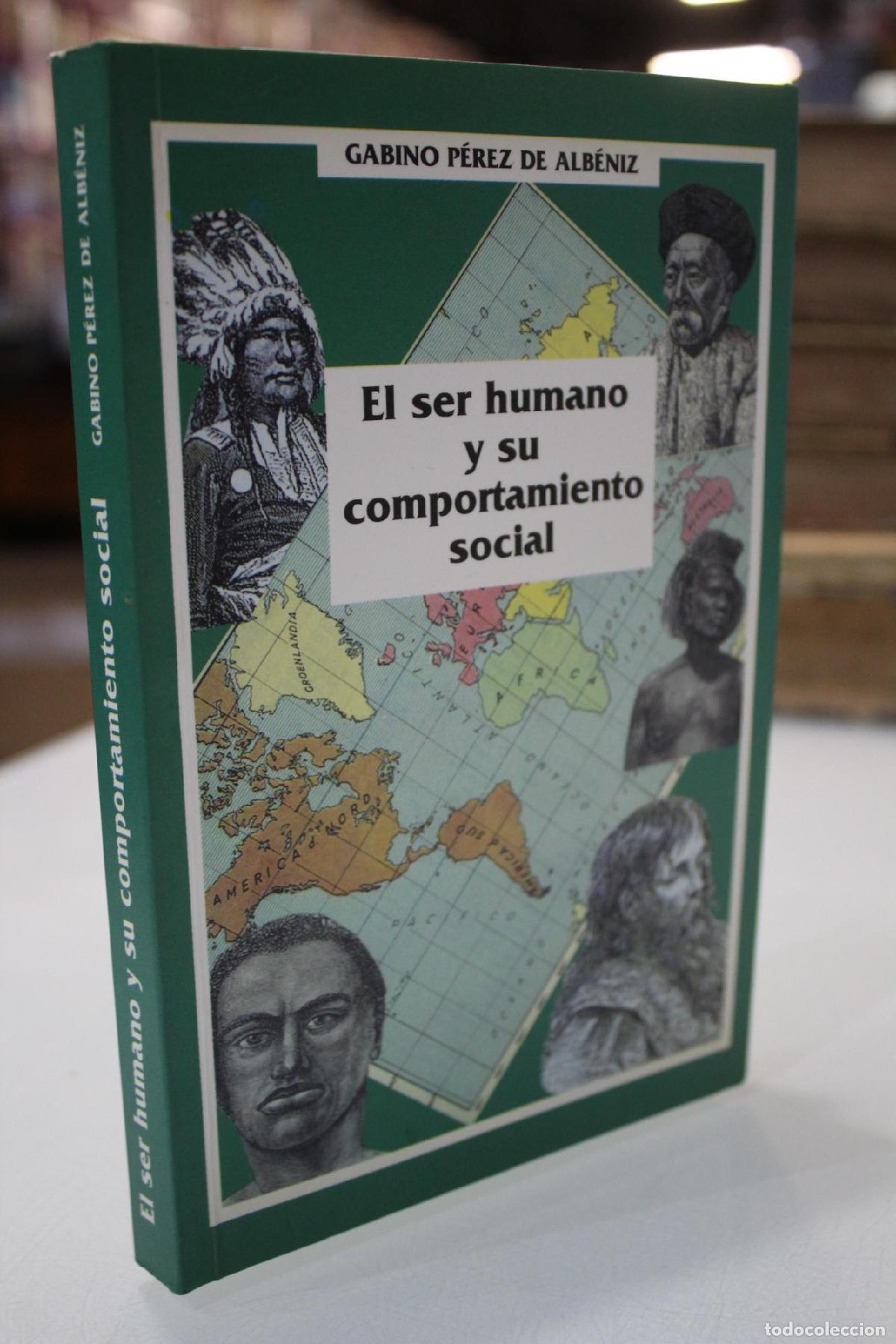 books: El ser humano y su comportamiento social.- Dedicado. - P&eacute;rez de Alb&eacute;niz, Gabino.