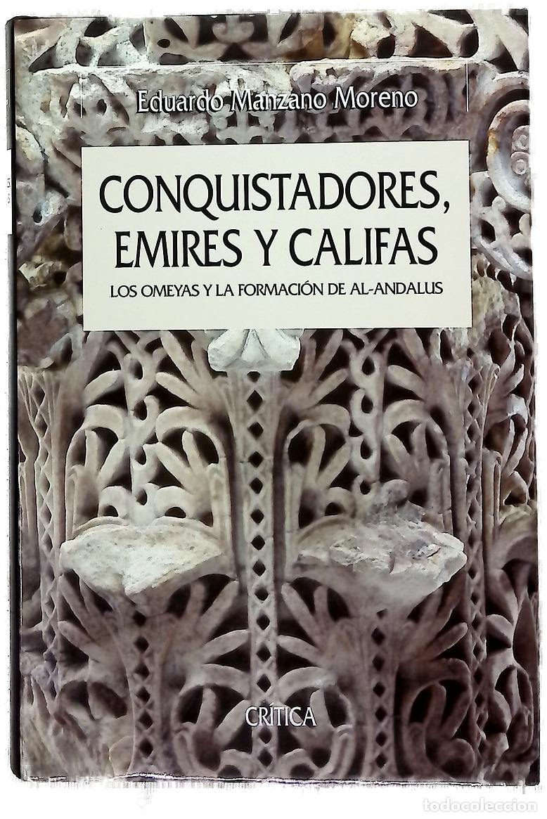books: Conquistadores, emires y califas los Omeyas y la formaci&oacute;n de Al-Andalus