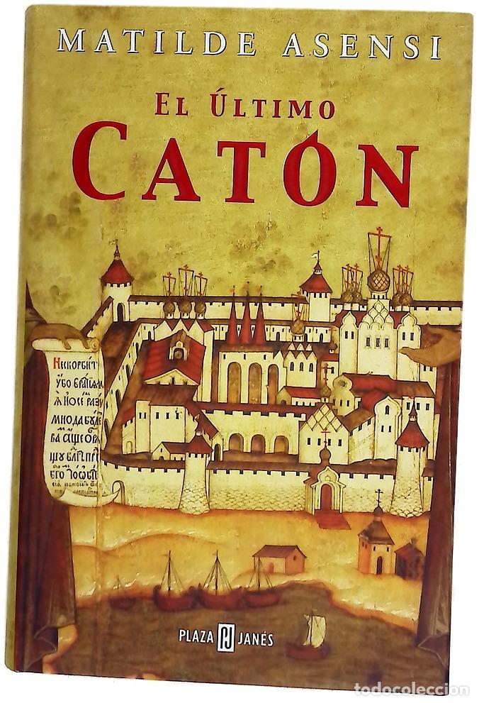 books: El &uacute;ltimo Cat&oacute;n - Asensi, Matilde