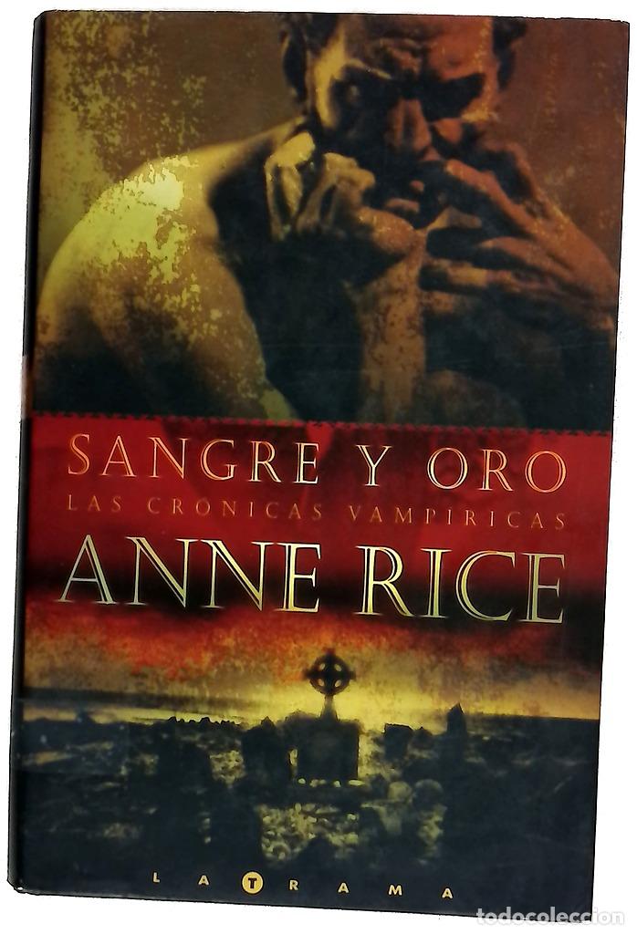 Libros: Sangre y oro - Rice, Anne