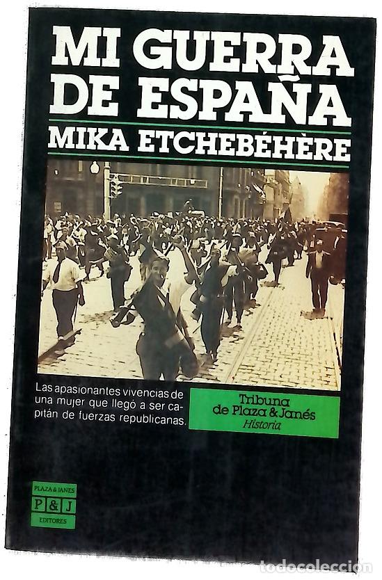 Libros: Mi guerra de Espa&ntilde;a - Etcheb&eacute;h&egrave;re, Mika
