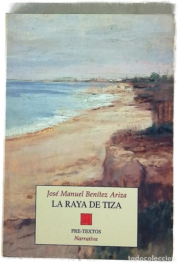 Libros: La raya de tiza - Ben&iacute;tez Ariza, Jos&eacute; Manuel