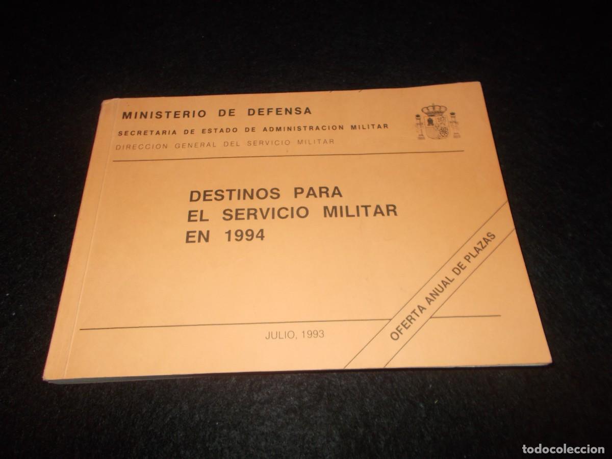 Libros: DESTINOS PARA EL SERVICIO MILITAR EN 1994. Ministerio de Defensa. Oferta de Plazas. 1993. Mili