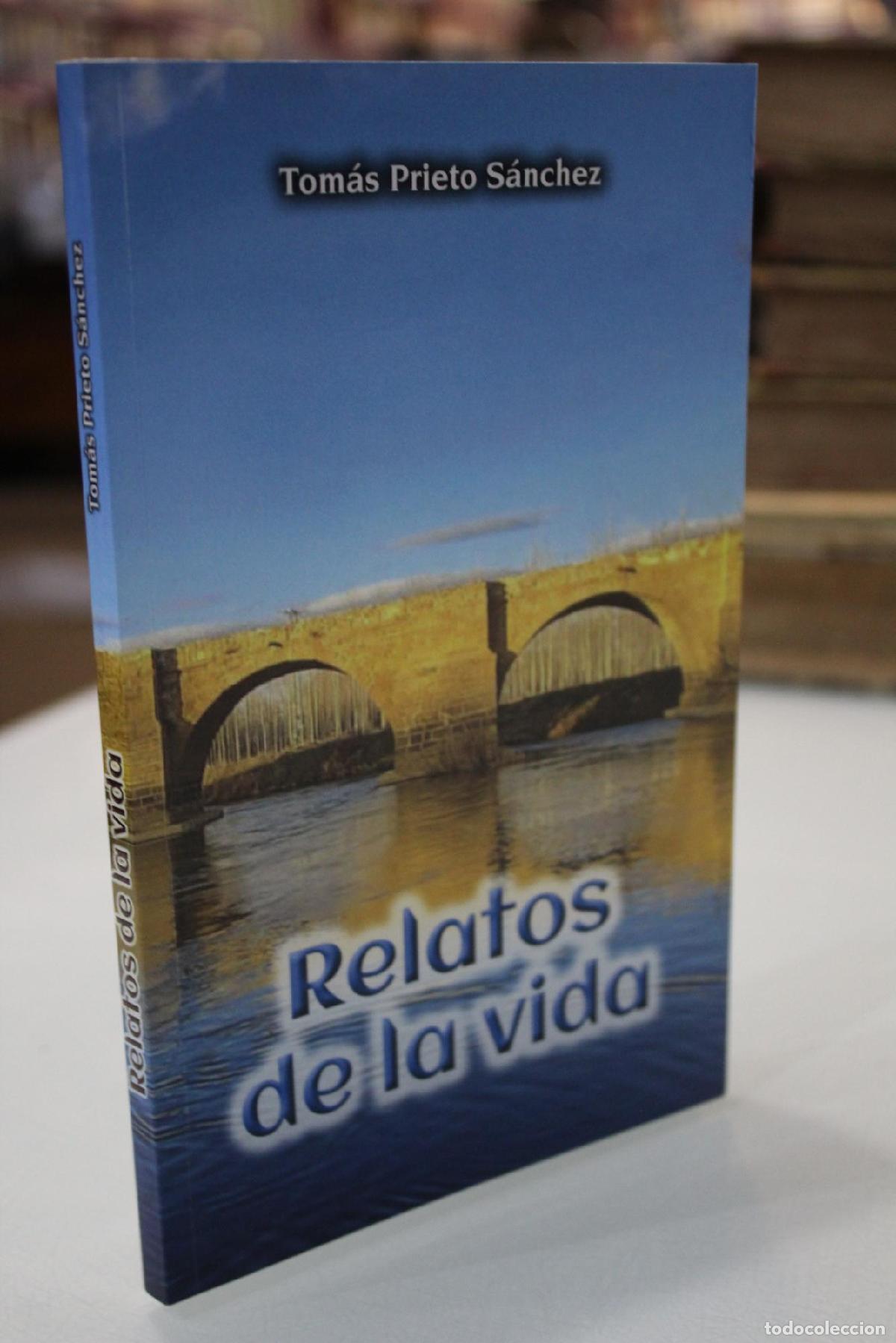Libros: Relatos de la vida.- Dedicado. - Prieto S&aacute;nchez, Tom&aacute;s.