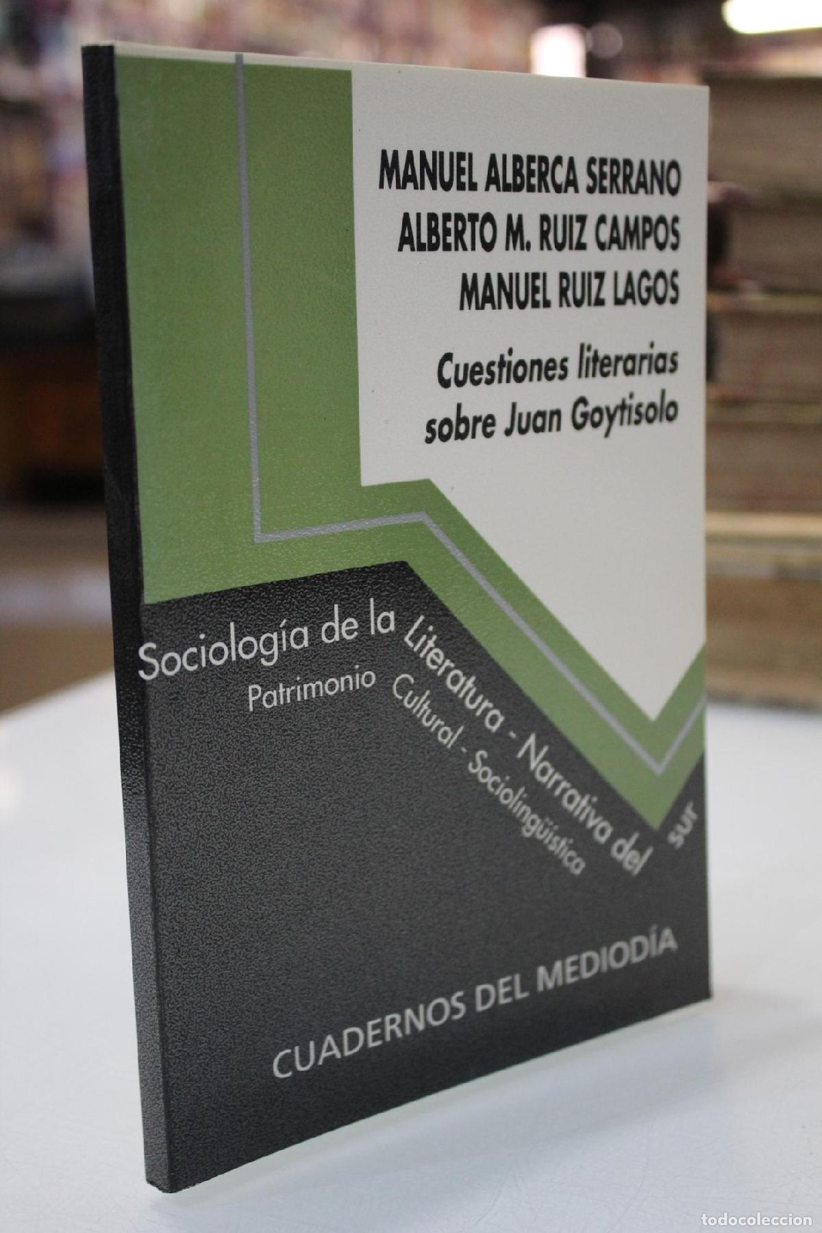 Libros: Cuestiones literarias sobre Juan Goytisolo.- Dedicado. - Alberca Serrano, Manuel.; Ruiz Campos, Albe
