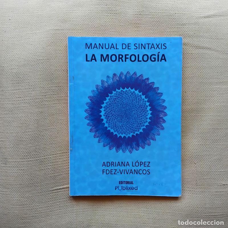 Libros: Manual de sintaxis. La morfolog&iacute;a - Autora: Adriana L&oacute;pez Fdex-Vivancos