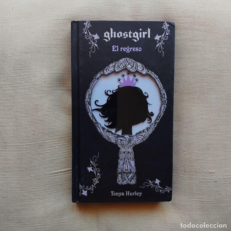 Libros: Ghostgirl. El regreso - Tonya Hurley