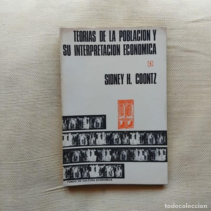 Libros: Teor&iacute;as de la poblaci&oacute;n y su interpretaci&oacute;n econ&oacute;mica - Sidney H. Coonz