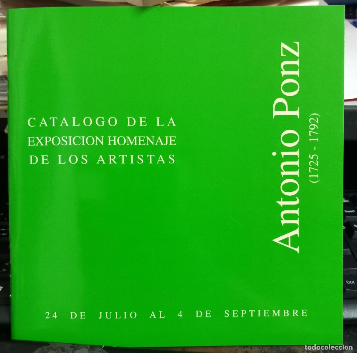 Libros: Cat&aacute;logo de la Exposici&oacute;n Homenaje de los Artistas. Antonio Ponz (1725-1792).