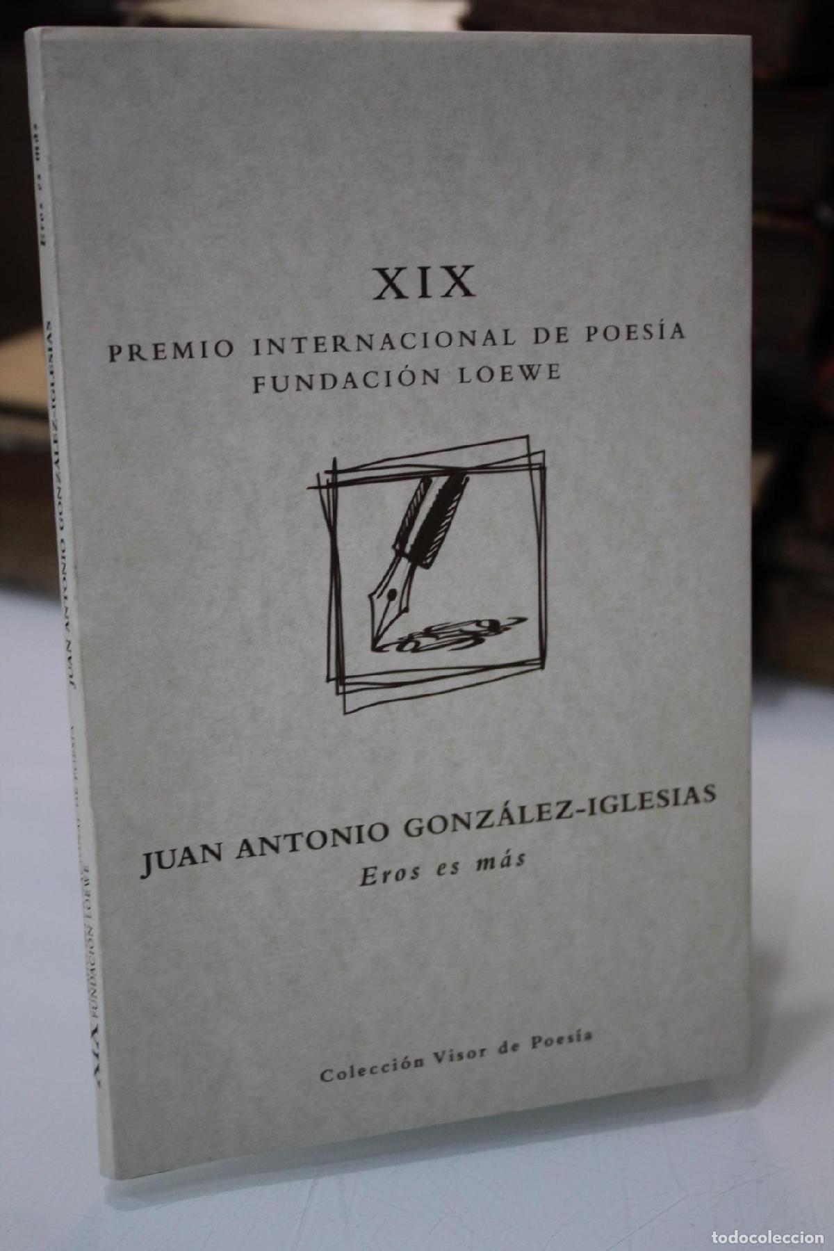 Libros: Eros es m&aacute;s.- Dedicado - Gonz&aacute;lez-Iglesias, Juan Antonio.