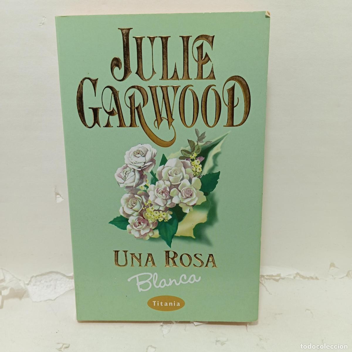 books: UNA ROSA BLANCA - Julie Garwood