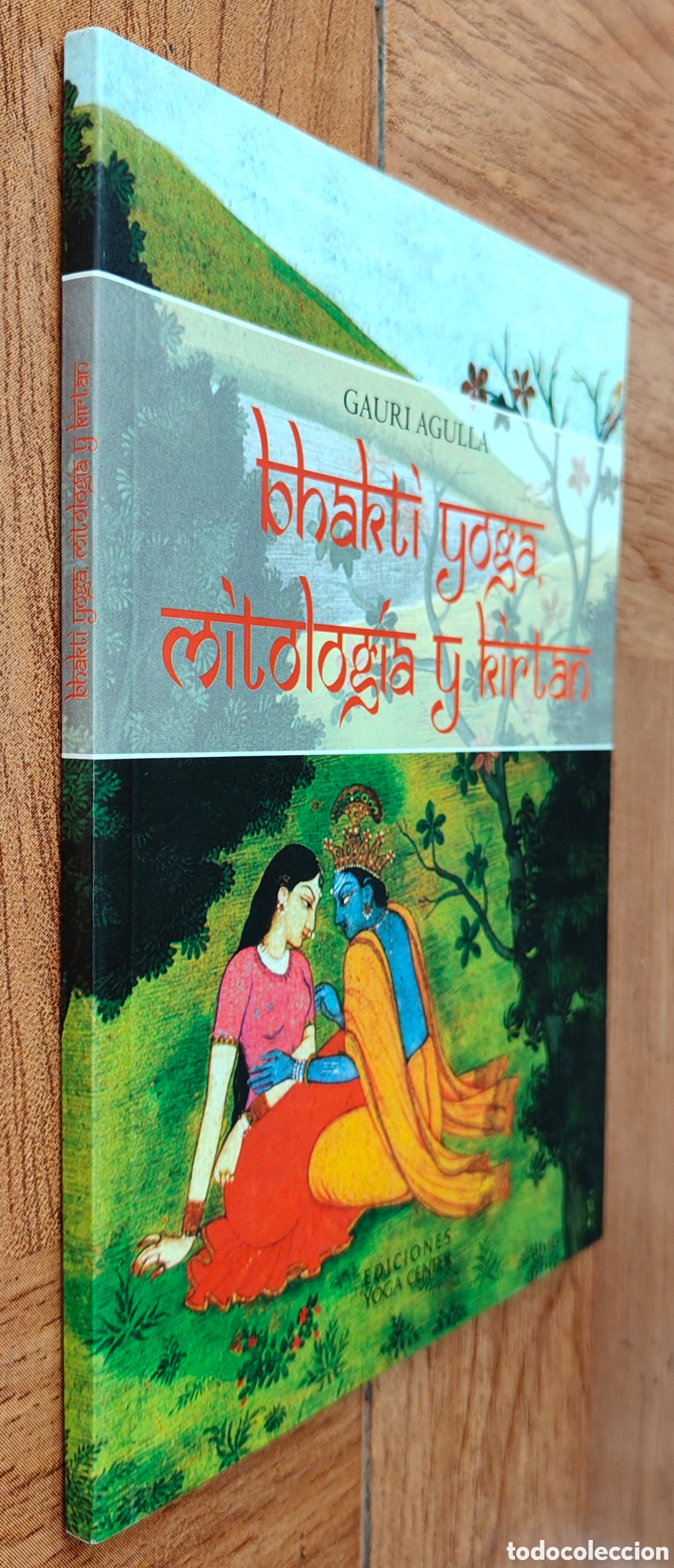 Libri di seconda mano: Bhakti Yoga, Mitolog&iacute;a y Kirtan - Gauri Agulla