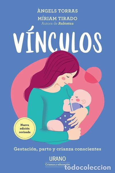Libros: V&iacute;nculos: Gestaci&oacute;n, parto y crianza conscientes- 9788417694159