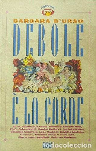 Livres: Debole &egrave; la carne- 9788839708731