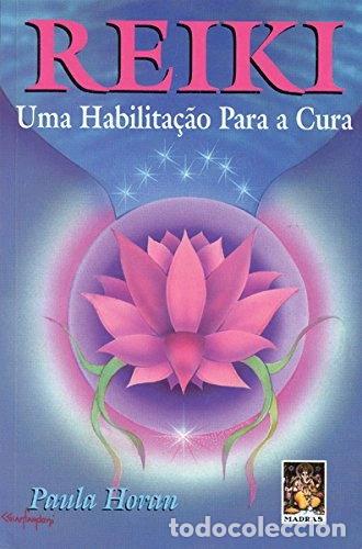 Libros: Reiki: uma Habilita&ccedil;&atilde;o para a Cura- 9788573740714