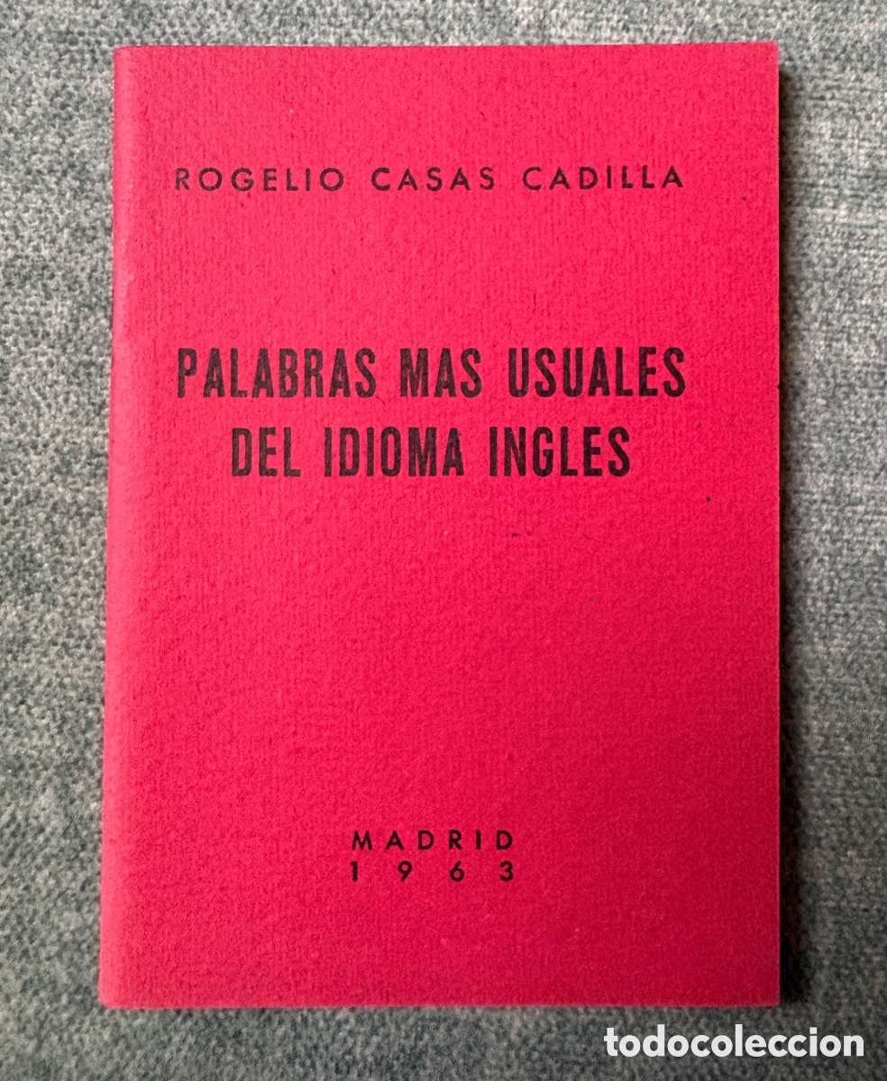 Libros: (L945) Palabras m&aacute;s usuales idioma ingl&eacute;s. Rogelio Casas Cadilla. Madrid 1963