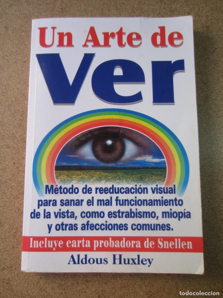 Libri di seconda mano: Un Arte de Ver Reeducaci&oacute;n Visual (Aldous Huxley) 970-666-169-7