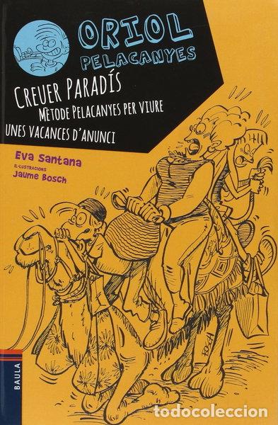 Livres: Creuer Paradis. M&egrave;tode Pelacanyes per viure unes vacances d'anunci- 9788447929573