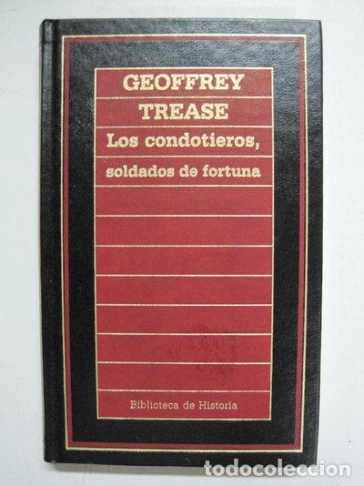 Livres: Los condotieros, soldados de fortuna- 9788476344576