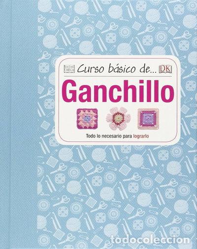 Livres: Curso b&aacute;sico de... Ganchillo- 9788428216265