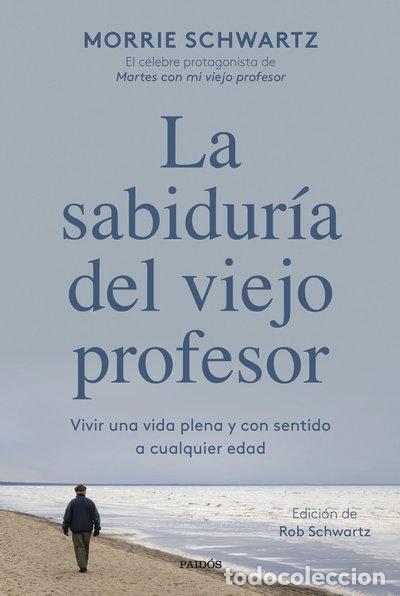 Libros: La sabidur&iacute;a del viejo profesor- 9788449340949