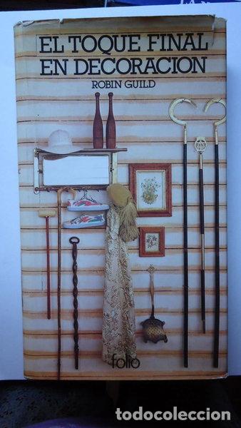 Libros: El toque final en decoraci&oacute;n- 9788485902040