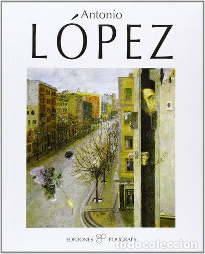 Libros: Antonio L&oacute;pez- 9788434308084 - Foto 1