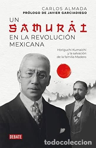 Libros: Un samur&aacute;i en la Revoluci&oacute;n mexicana- 9786073817974