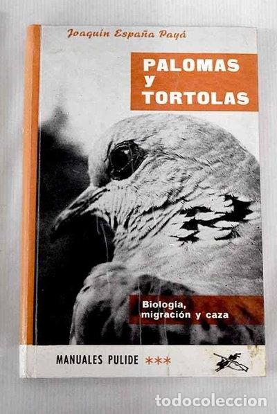 Livres: Palomas y t&oacute;rtolas: Biolog&iacute;a, migraci&oacute;n y caza- 9788472620469