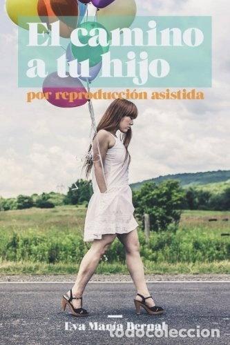Libri di seconda mano: El camino a tu hijo- 9781974244805