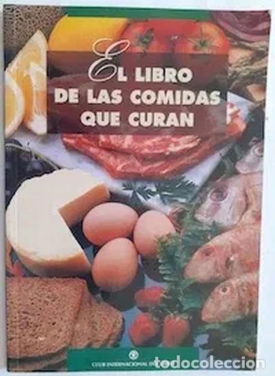 Libros: El libro de las comidas que curan- 9788440906236